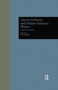Title: Literary Influence and African-American Writers: Collected Essays, Author: Tracy Mishkin