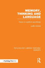 Memory, Thinking and Language (PLE: Memory): Topics in Cognitive Psychology / Edition 1