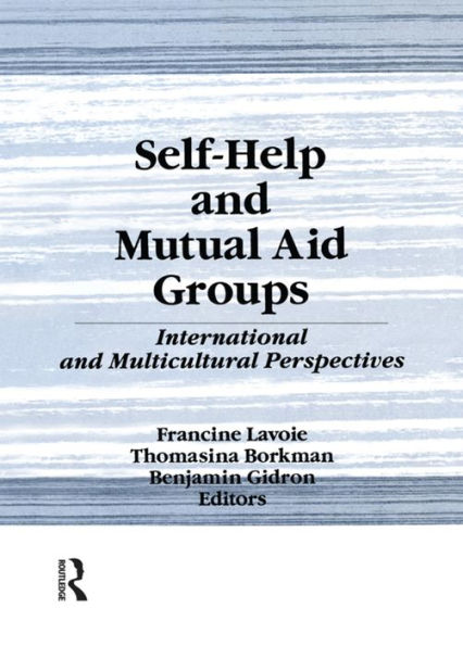 Self-Help and Mutual Aid Groups: International Multicultural Perspectives