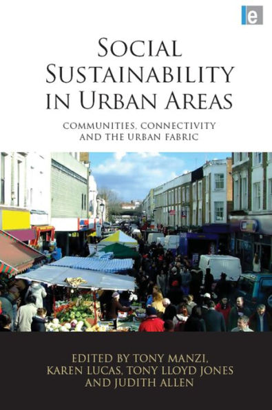 Social Sustainability Urban Areas: Communities, Connectivity and the Fabric