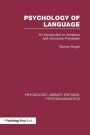 Psychology of Language (PLE: Psycholinguistics): An Introduction to Sentence and Discourse Processes / Edition 1