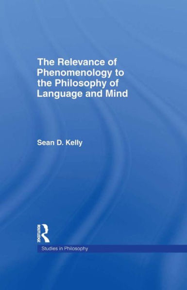 the Relevance of Phenomenology to Philosophy Language and Mind