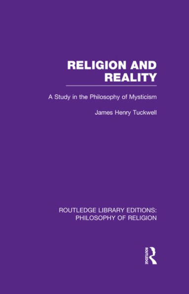 Religion and Reality: A Study the Philosophy of Mysticism