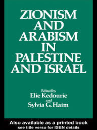Title: Zionism and Arabism in Palestine and Israel, Author: Sylvia G. Haim