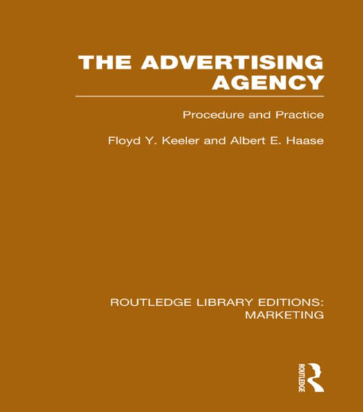 The Advertising Agency (RLE Marketing): Procedure and Practice / Edition 1