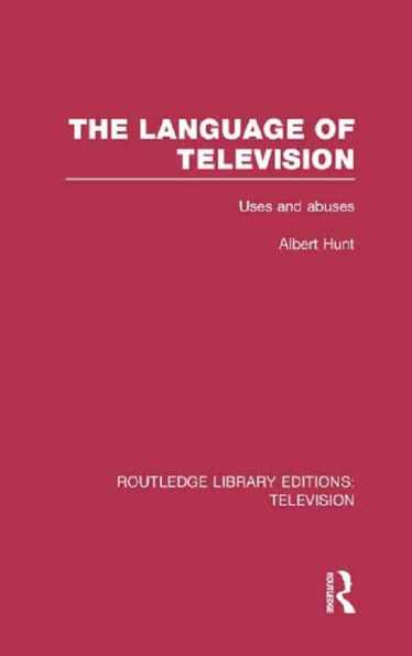 The Language of Television: Uses and Abuses