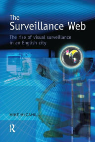 Title: The Surveillance Web, Author: Mike McCahill