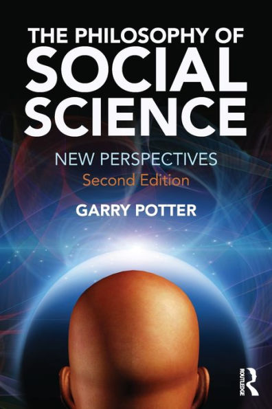 The Philosophy of Social Science: New Perspectives, 2nd edition / Edition 2
