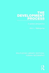 Title: The Development Process: A Spatial Perspective / Edition 1, Author: Akin Mabogunje