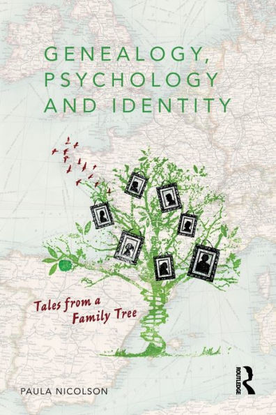 Genealogy, Psychology and Identity: Tales from a family tree / Edition 1