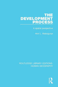 Title: The Development Process: A Spatial Perspective / Edition 1, Author: Akin Mabogunje