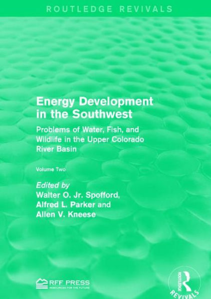 Energy Development in the Southwest: Problems of Water, Fish, and Wildlife in the Upper Colorado River Basin