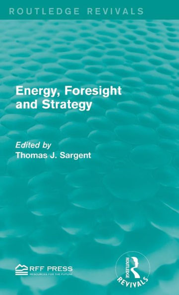 Energy, Foresight and Strategy / Edition 1