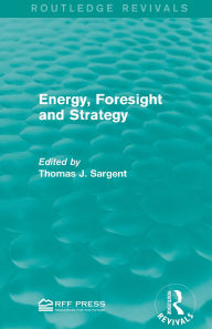 Title: Energy, Foresight and Strategy, Author: Thomas J. Sargent