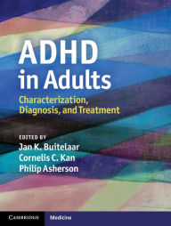 Title: ADHD in Adults: Characterization, Diagnosis, and Treatment, Author: Jan K. Buitelaar