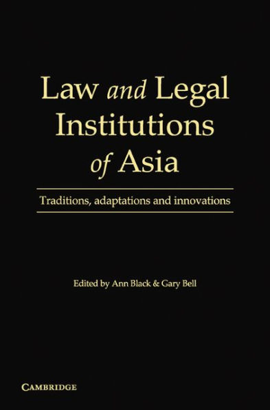 Law and Legal Institutions of Asia: Traditions, Adaptations and Innovations