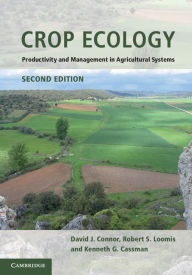 Title: Crop Ecology: Productivity and Management in Agricultural Systems, Author: David J. Connor