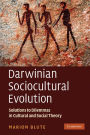 Darwinian Sociocultural Evolution: Solutions to Dilemmas in Cultural and Social Theory