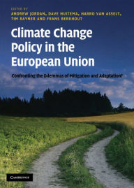 Title: Climate Change Policy in the European Union: Confronting the Dilemmas of Mitigation and Adaptation?, Author: Andrew Jordan