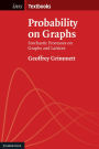 Probability on Graphs: Random Processes on Graphs and Lattices
