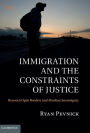 Immigration and the Constraints of Justice: Between Open Borders and Absolute Sovereignty