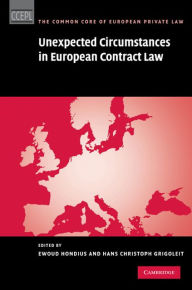 Title: Unexpected Circumstances in European Contract Law, Author: Ewoud Hondius