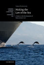 Making the Law of the Sea: A Study in the Development of International Law