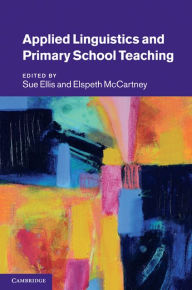 Title: Applied Linguistics and Primary School Teaching, Author: Sue Ellis