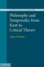 Philosophy and Temporality from Kant to Critical Theory