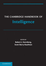 Title: The Cambridge Handbook of Intelligence, Author: Robert J. Sternberg