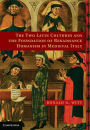 The Two Latin Cultures and the Foundation of Renaissance Humanism in Medieval Italy