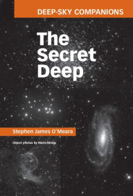 Title: Deep-Sky Companions: The Secret Deep, Author: Stephen James O'Meara