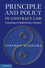 Title: Principle and Policy in Contract Law: Competing or Complementary Concepts?, Author: Stephen Waddams