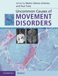 Title: Uncommon Causes of Movement Disorders, Author: Néstor Gálvez-Jiménez MD