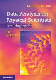 Title: Data Analysis for Physical Scientists: Featuring Excel®, Author: Les Kirkup