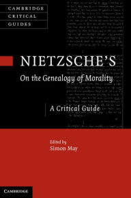 Title: Nietzsche's On the Genealogy of Morality: A Critical Guide, Author: Simon May