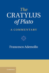 Title: The Cratylus of Plato: A Commentary, Author: Francesco Ademollo