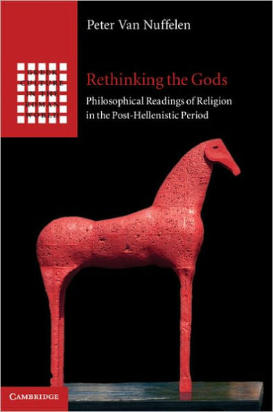 Rethinking the Gods: Philosophical Readings of Religion in the Post-Hellenistic Period