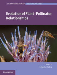 Title: Evolution of Plant-Pollinator Relationships, Author: Sébastien Patiny