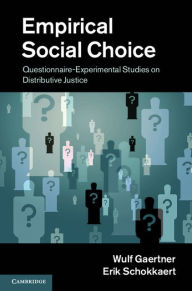 Title: Empirical Social Choice: Questionnaire-Experimental Studies on Distributive Justice, Author: Wulf Gaertner