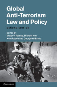 Title: Global Anti-Terrorism Law and Policy, Author: Victor V. Ramraj