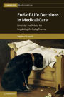 End-of-Life Decisions in Medical Care: Principles and Policies for Regulating the Dying Process