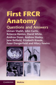 Title: First FRCR Anatomy: Questions and Answers, Author: Usman Shaikh