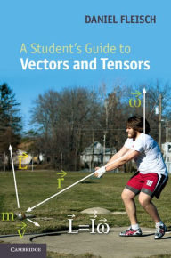 Title: A Student's Guide to Vectors and Tensors, Author: Daniel A. Fleisch