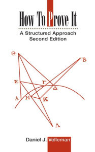 Title: How to Prove It: A Structured Approach, Author: Daniel J. Velleman