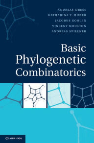 Title: Basic Phylogenetic Combinatorics, Author: Andreas Dress