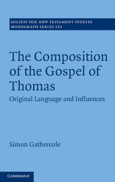 The Composition of the Gospel of Thomas: Original Language and Influences