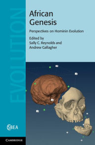 Title: African Genesis: Perspectives on Hominin Evolution, Author: Sally C. Reynolds