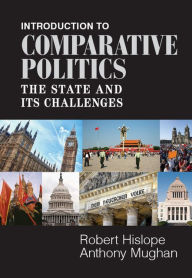 Title: Introduction to Comparative Politics: The State and its Challenges, Author: Robert Hislope