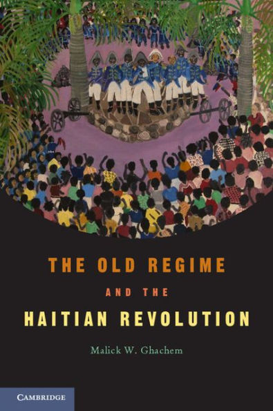 The Old Regime and the Haitian Revolution